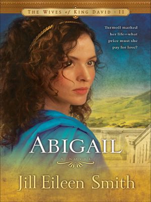 [The Wives of King David 02] • Abigail